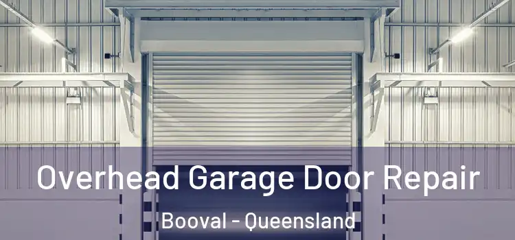 Overhead Garage Door Repair Booval - Queensland