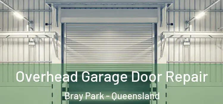 Overhead Garage Door Repair Bray Park - Queensland