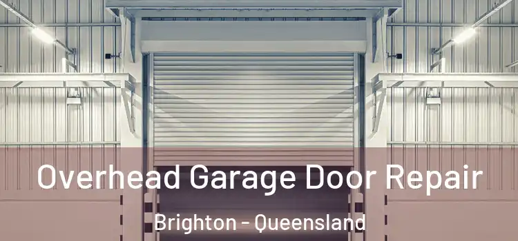 Overhead Garage Door Repair Brighton - Queensland