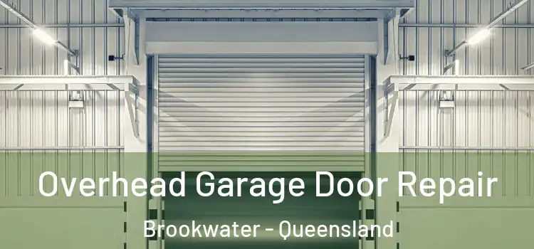 Overhead Garage Door Repair Brookwater - Queensland