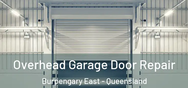 Overhead Garage Door Repair Burpengary East - Queensland