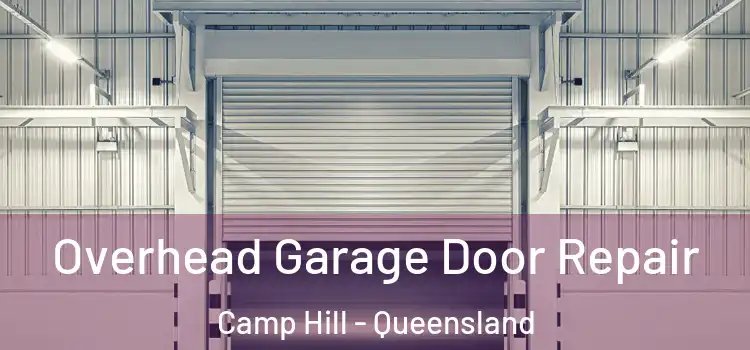 Overhead Garage Door Repair Camp Hill - Queensland