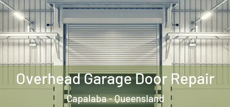 Overhead Garage Door Repair Capalaba - Queensland