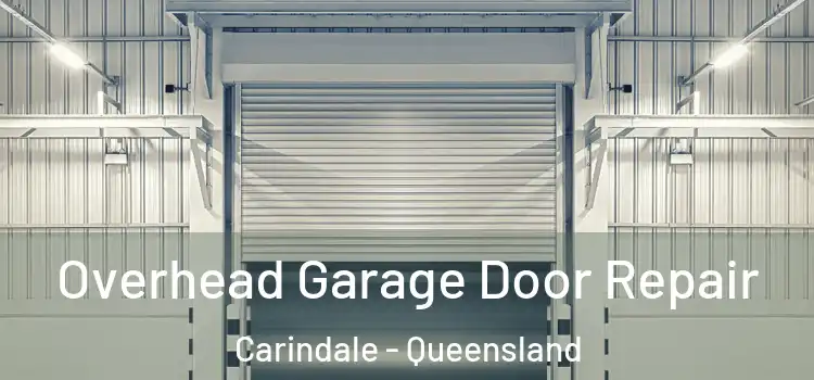 Overhead Garage Door Repair Carindale - Queensland