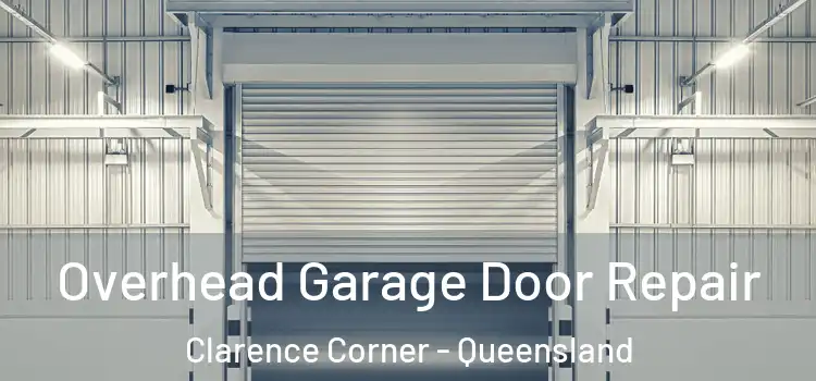 Overhead Garage Door Repair Clarence Corner - Queensland