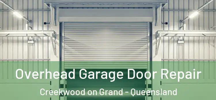 Overhead Garage Door Repair Creekwood on Grand - Queensland