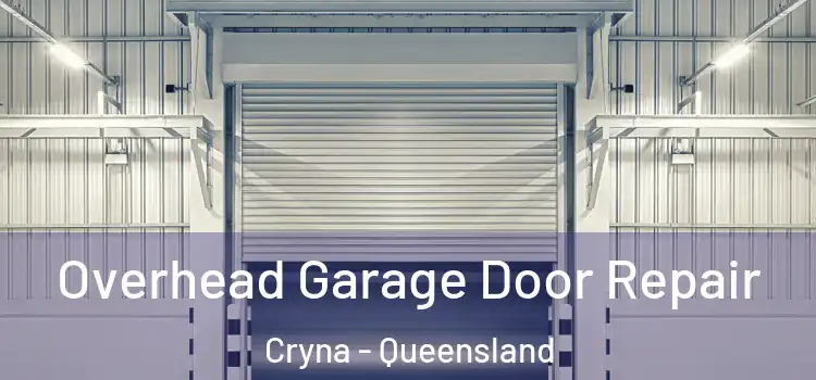 Overhead Garage Door Repair Cryna - Queensland