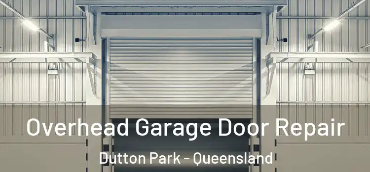Overhead Garage Door Repair Dutton Park - Queensland