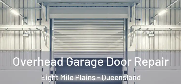 Overhead Garage Door Repair Eight Mile Plains - Queensland