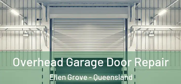 Overhead Garage Door Repair Ellen Grove - Queensland