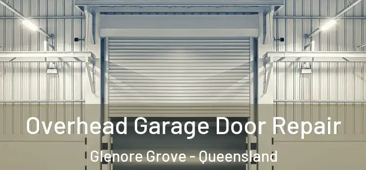 Overhead Garage Door Repair Glenore Grove - Queensland