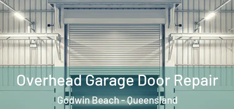Overhead Garage Door Repair Godwin Beach - Queensland