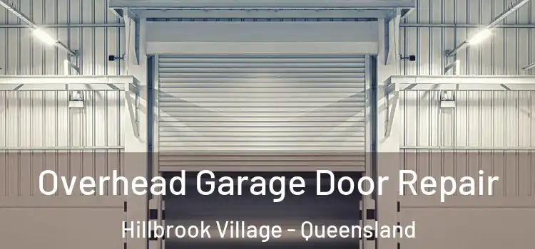 Overhead Garage Door Repair Hillbrook Village - Queensland