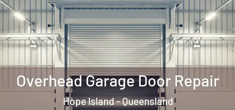 Overhead Garage Door Repair Hope Island - Queensland