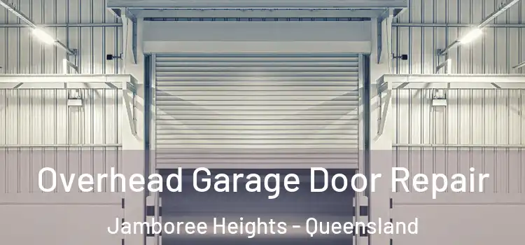 Overhead Garage Door Repair Jamboree Heights - Queensland