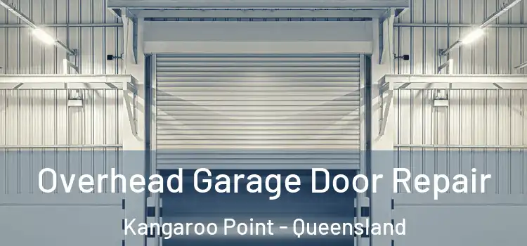 Overhead Garage Door Repair Kangaroo Point - Queensland