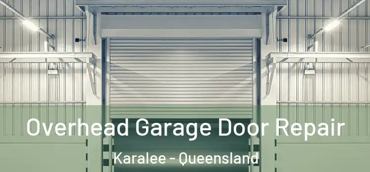 Overhead Garage Door Repair Karalee - Queensland