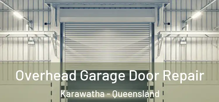 Overhead Garage Door Repair Karawatha - Queensland