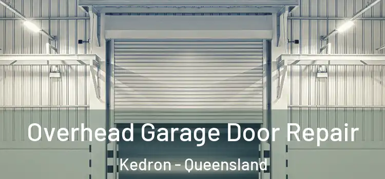 Overhead Garage Door Repair Kedron - Queensland