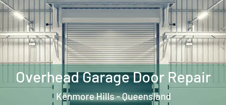 Overhead Garage Door Repair Kenmore Hills - Queensland
