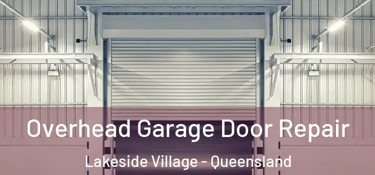 Overhead Garage Door Repair Lakeside Village - Queensland