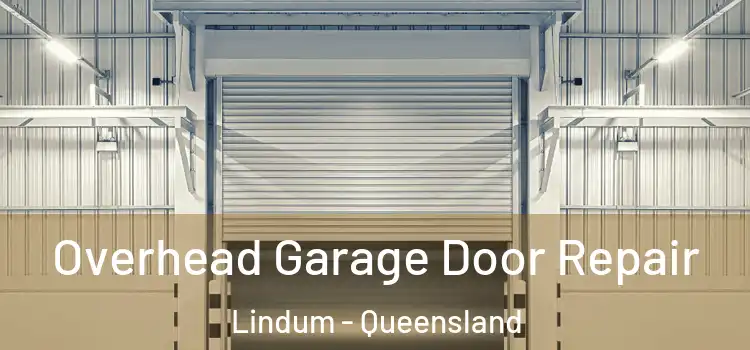 Overhead Garage Door Repair Lindum - Queensland