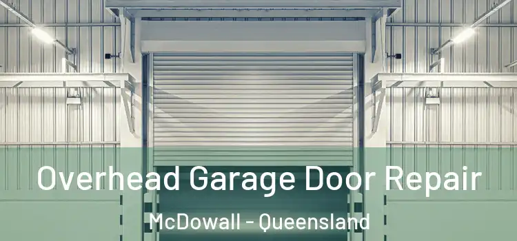 Overhead Garage Door Repair McDowall - Queensland