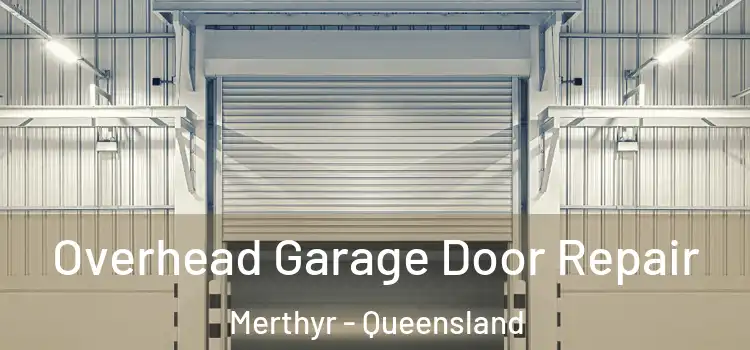 Overhead Garage Door Repair Merthyr - Queensland