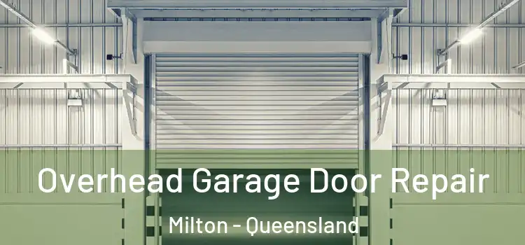 Overhead Garage Door Repair Milton - Queensland