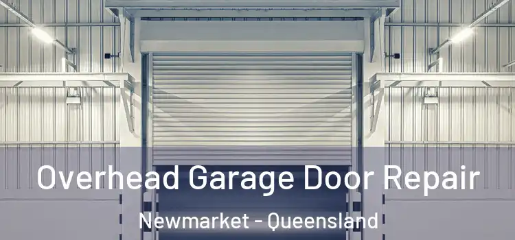 Overhead Garage Door Repair Newmarket - Queensland