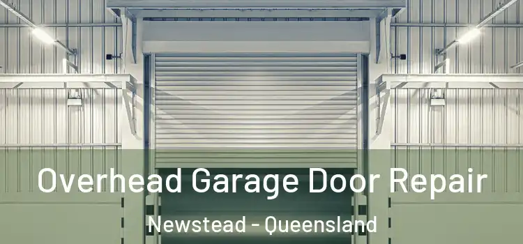 Overhead Garage Door Repair Newstead - Queensland