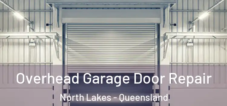 Overhead Garage Door Repair North Lakes - Queensland