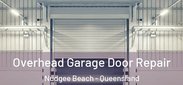 Overhead Garage Door Repair Nudgee Beach - Queensland
