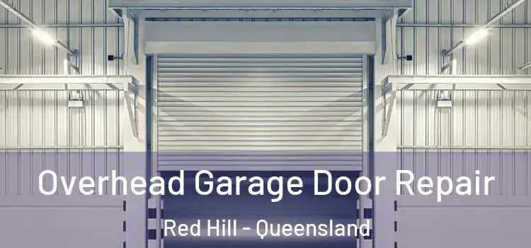 Overhead Garage Door Repair Red Hill - Queensland