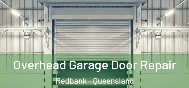 Overhead Garage Door Repair Redbank - Queensland