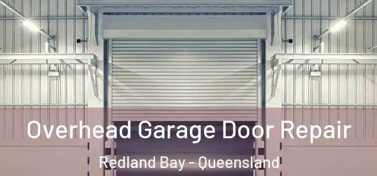 Overhead Garage Door Repair Redland Bay - Queensland