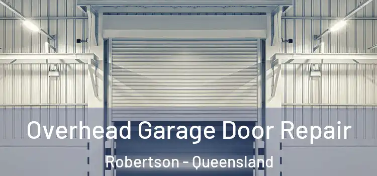 Overhead Garage Door Repair Robertson - Queensland