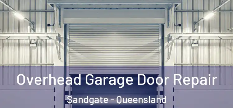 Overhead Garage Door Repair Sandgate - Queensland