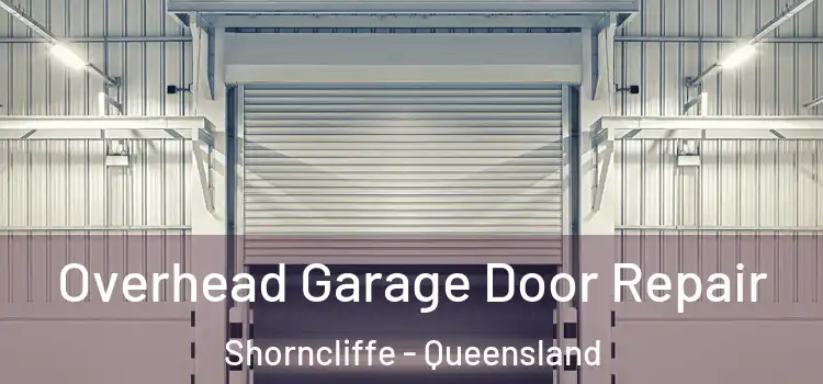 Overhead Garage Door Repair Shorncliffe - Queensland