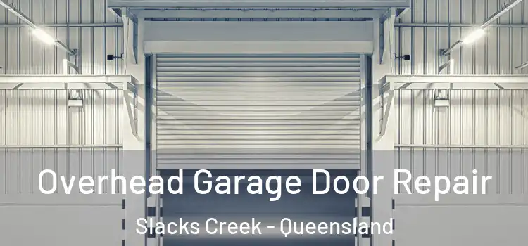 Overhead Garage Door Repair Slacks Creek - Queensland