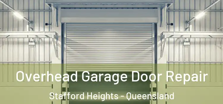Overhead Garage Door Repair Stafford Heights - Queensland