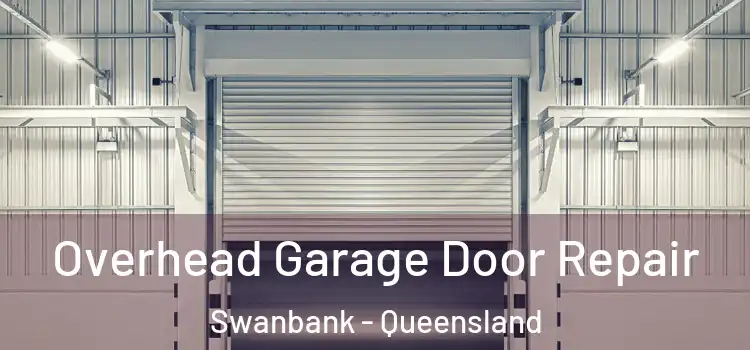 Overhead Garage Door Repair Swanbank - Queensland