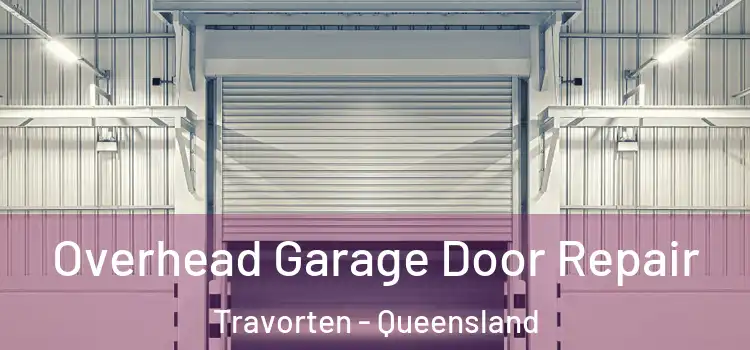 Overhead Garage Door Repair Travorten - Queensland
