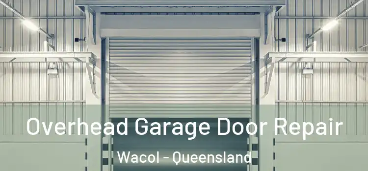 Overhead Garage Door Repair Wacol - Queensland