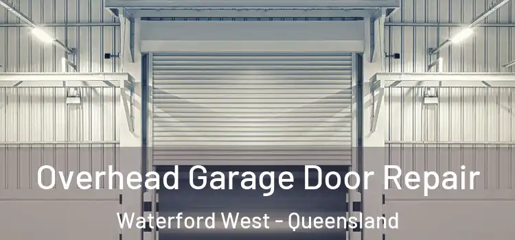 Overhead Garage Door Repair Waterford West - Queensland