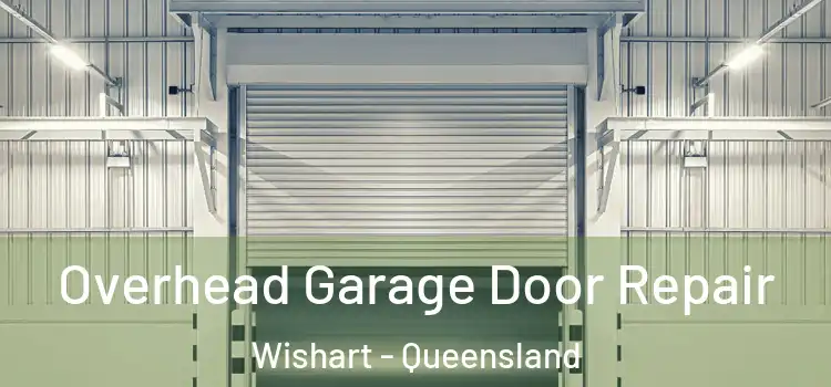 Overhead Garage Door Repair Wishart - Queensland