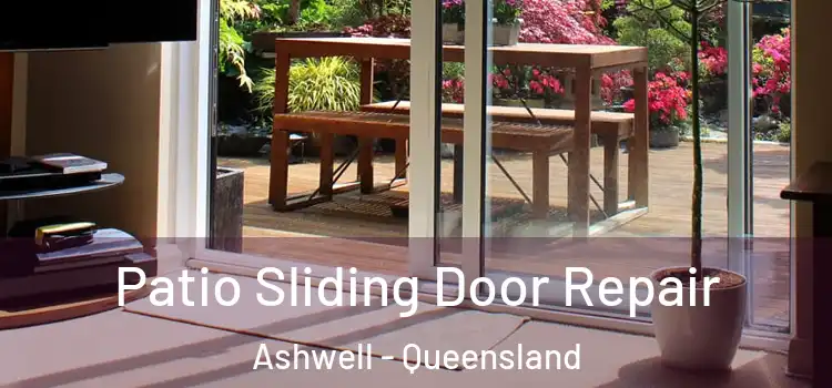 Patio Sliding Door Repair Ashwell - Queensland