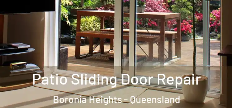 Patio Sliding Door Repair Boronia Heights - Queensland