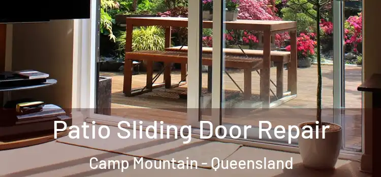Patio Sliding Door Repair Camp Mountain - Queensland