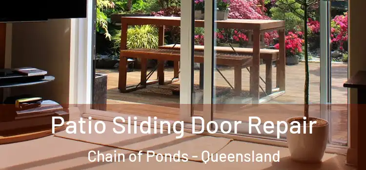 Patio Sliding Door Repair Chain of Ponds - Queensland